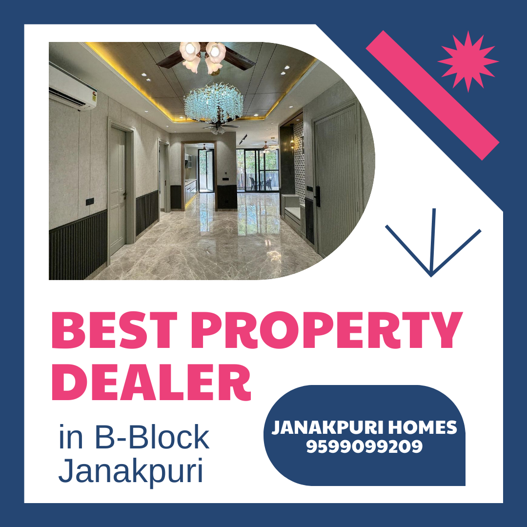 Real Estate Agent in B-Block Janakpuri